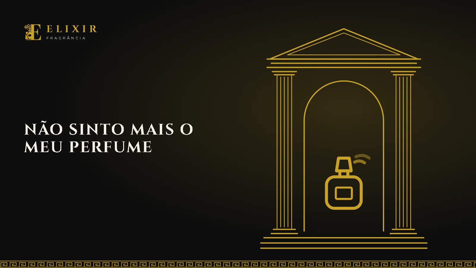 Não sinto mais o meu perfume: . Ilustração: o templo grego dourado com um frasco de perfume, da Elixir Fragrância.