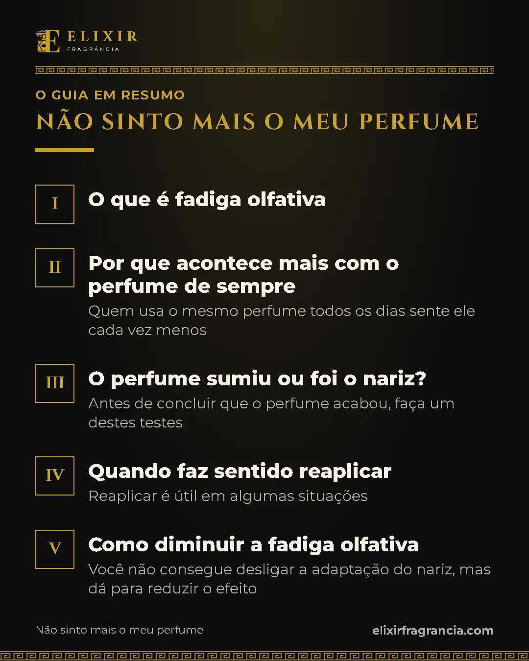 Resumo do guia: 1. O que é fadiga olfativa; 2. Por que acontece mais com o perfume de sempre; 3. O perfume sumiu ou foi o nariz?; 4. Quando faz sentido reaplicar; 5. Como diminuir a fadiga olfativa.